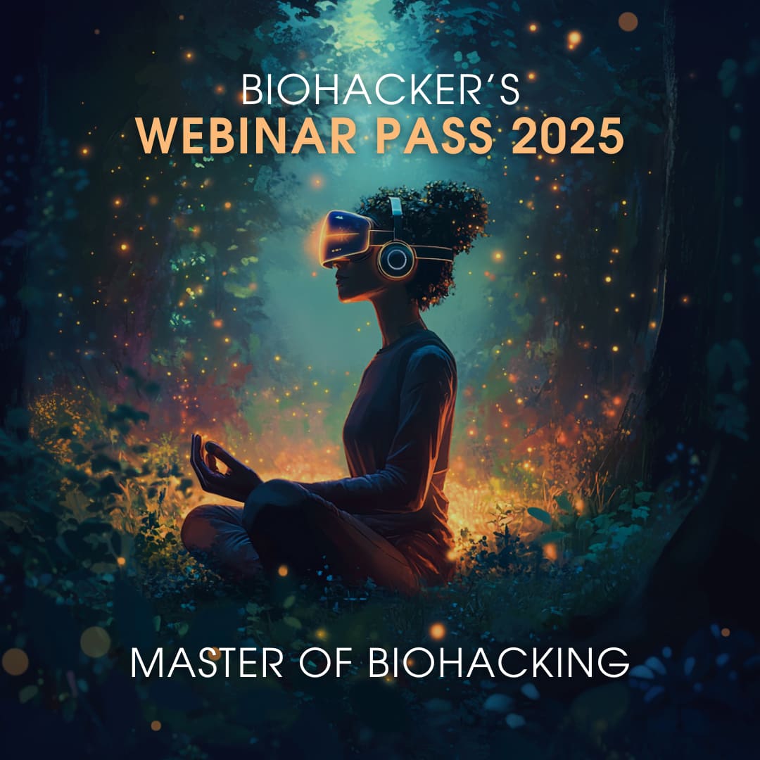 Biohacker’s webinar pass 2025: optimize your health &