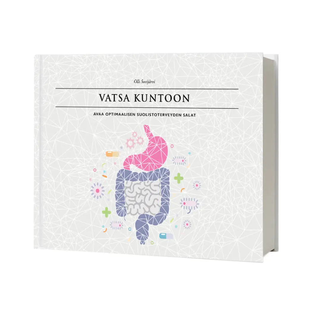 Vatsa kuntoon: optimaalisen suolistoterveyden salat