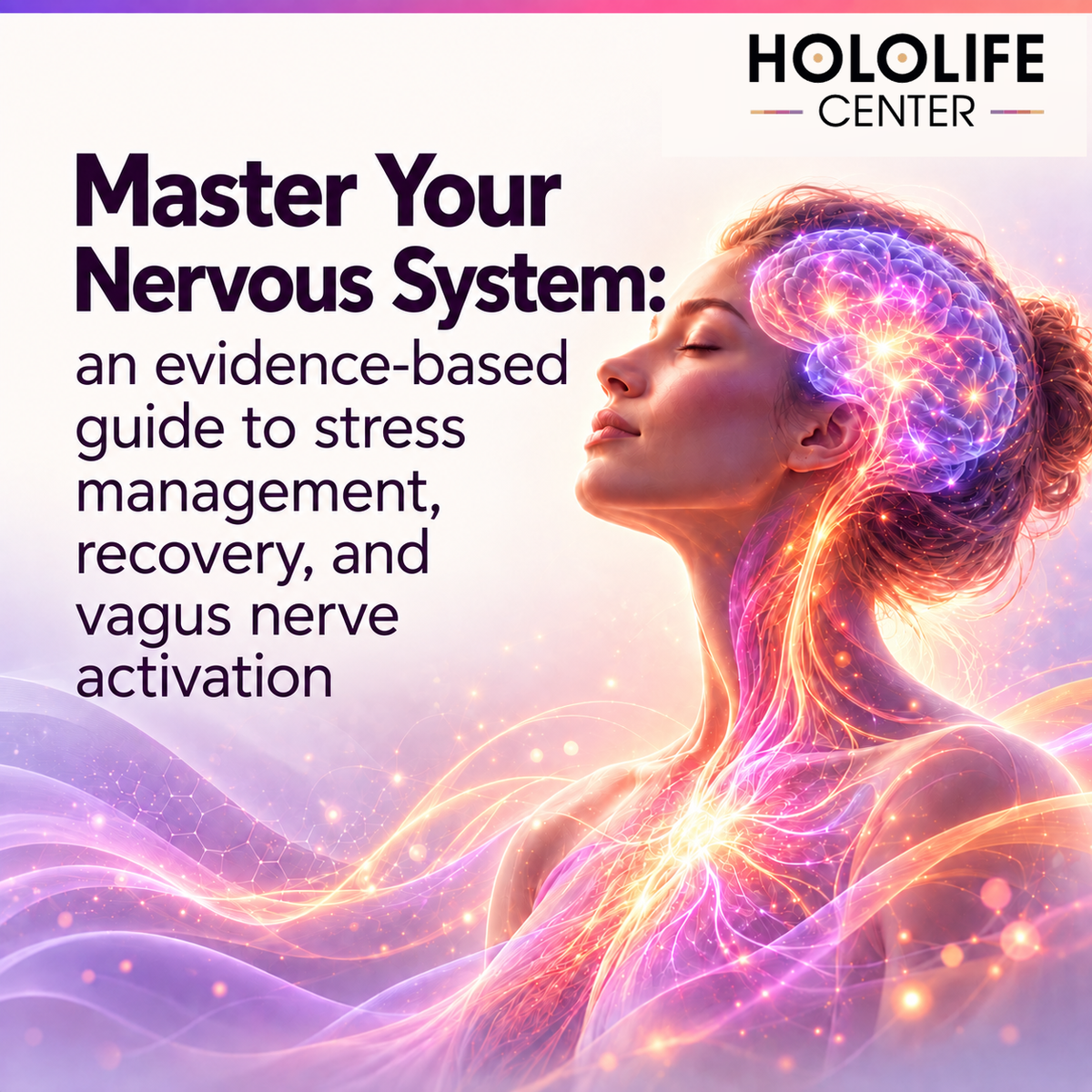 Master Your Nervous System: An Evidence-Based Guide to Stress Management, Recovery and Vagus Nerve Activation