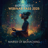 Biohacker’s webinar pass 2025: optimize your health &