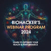 Biohacker’s webinar recordings 2024 (12 webinars - optimize