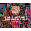A deep dive into ego-hacked art (hardcover) - book